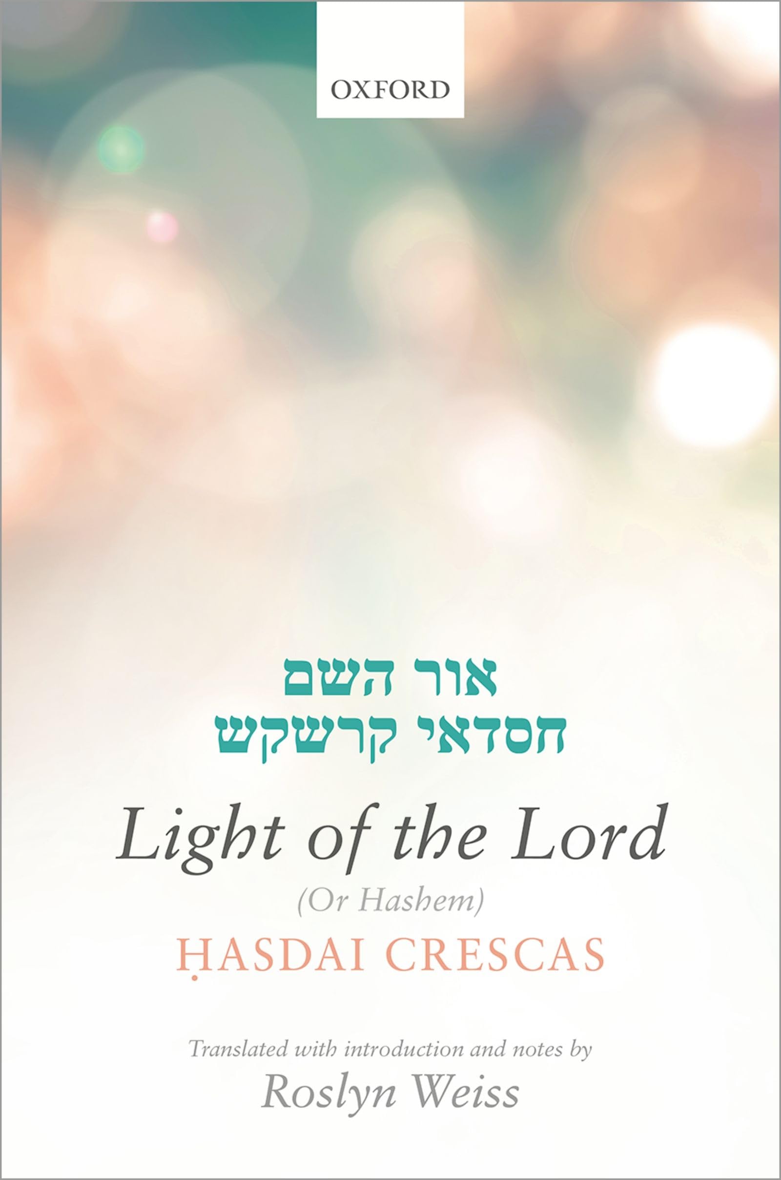 Buy Crescas: Light of the Lord (Or Hashem): Translated with introduction and notes — BookShops.in