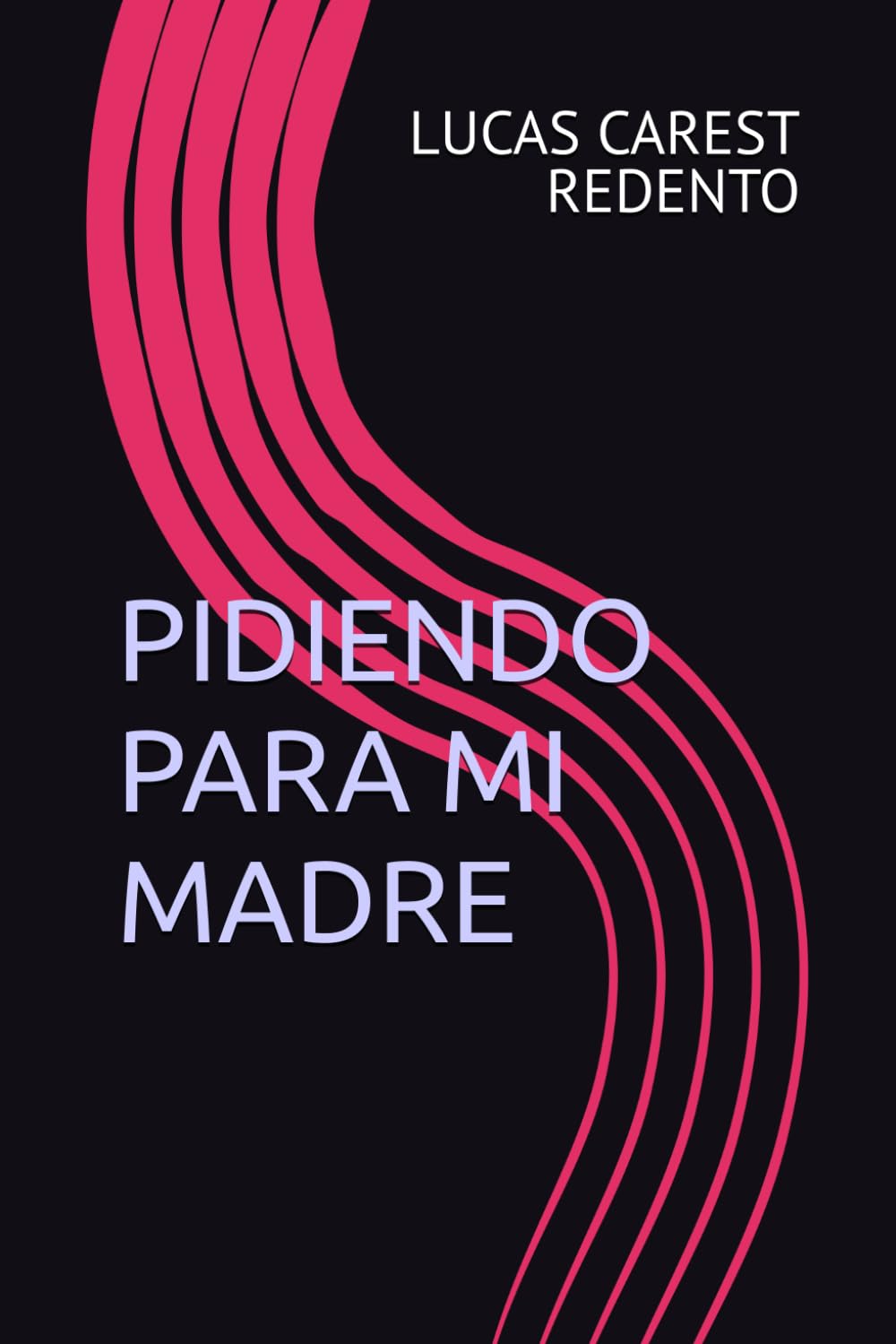 PIDIENDO PARA MI MADRE