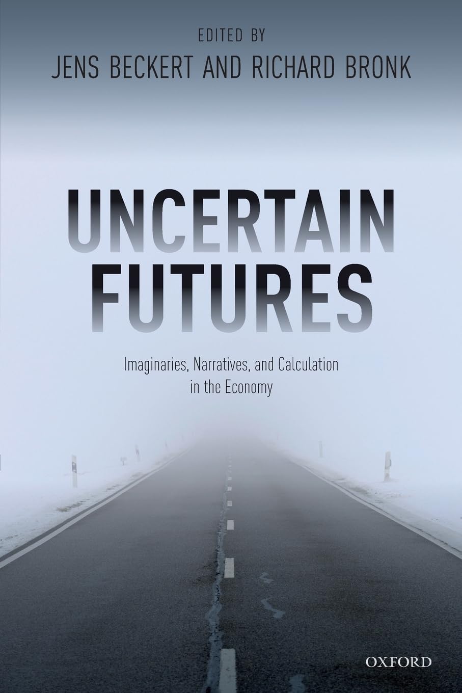 Uncertain Futures: Imaginaries, Narratives, and. Beckert, Bronk<|