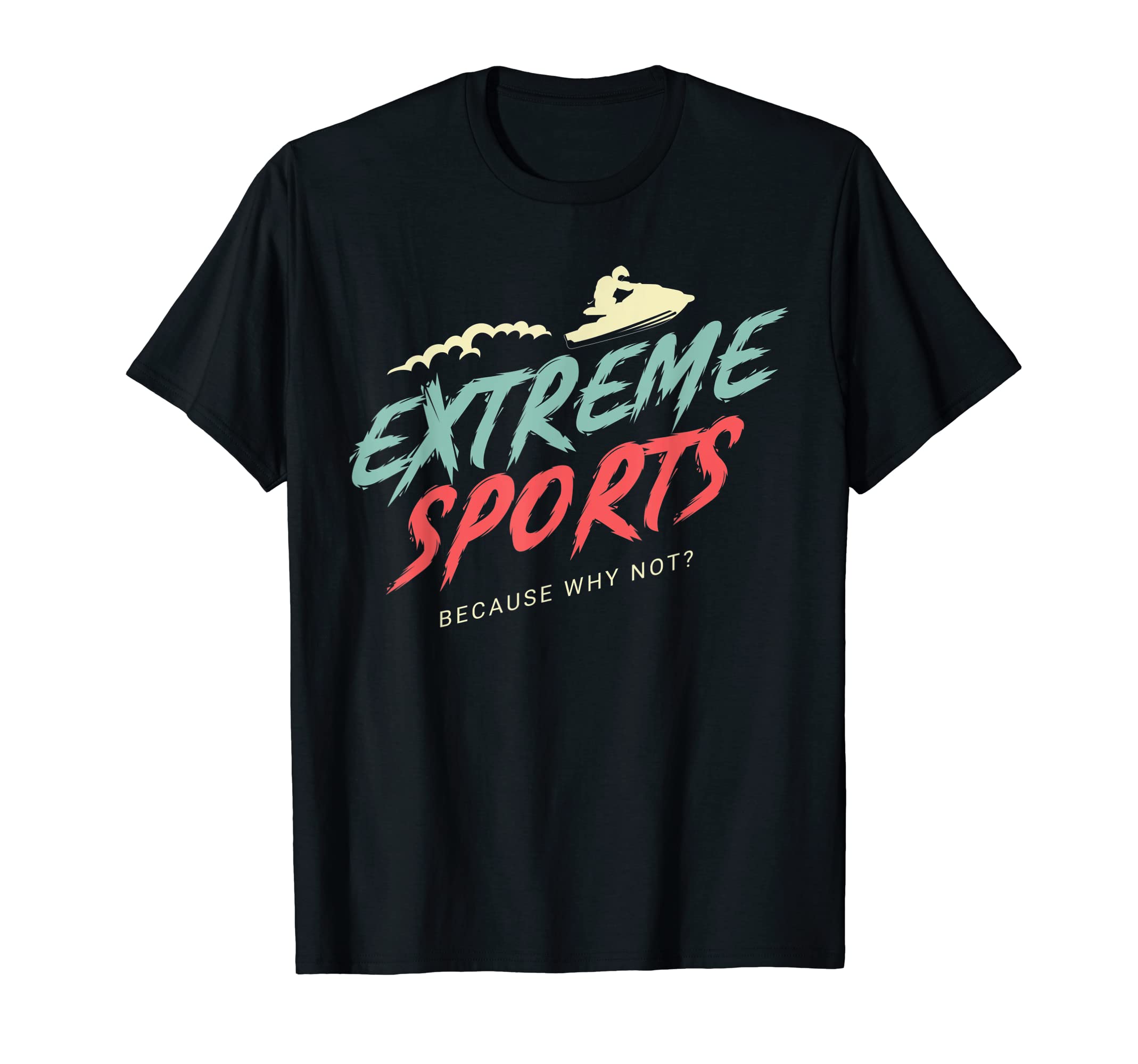 Extreme Sports Adrenaline Junkie T-Shirt