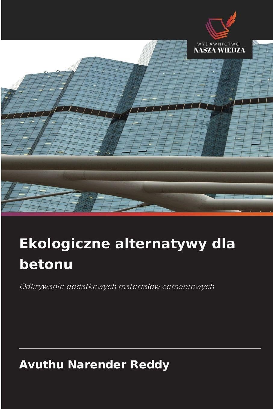 Ekologiczne alternatywy dla betonu: Odkrywanie dodatkowych materia¿ów cementowych