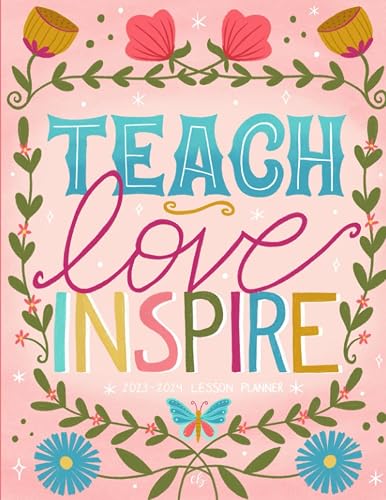 Teach Love Inspire: Teacher Lesson Planner for Classroom Organization - Weekly and Monthly Agenda - Academic School Year (August-July)