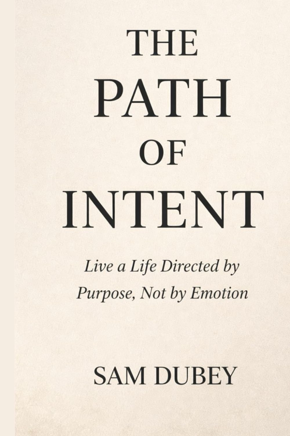 THE PATH OF INTENT