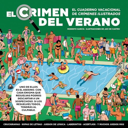 El crimen del verano. El cuaderno vacacional de Crímenes ilustrados 1: Resuelve más de 70 pasatiempos y encuentra al asesino antes de que acabe el verano. (Obras diversas)