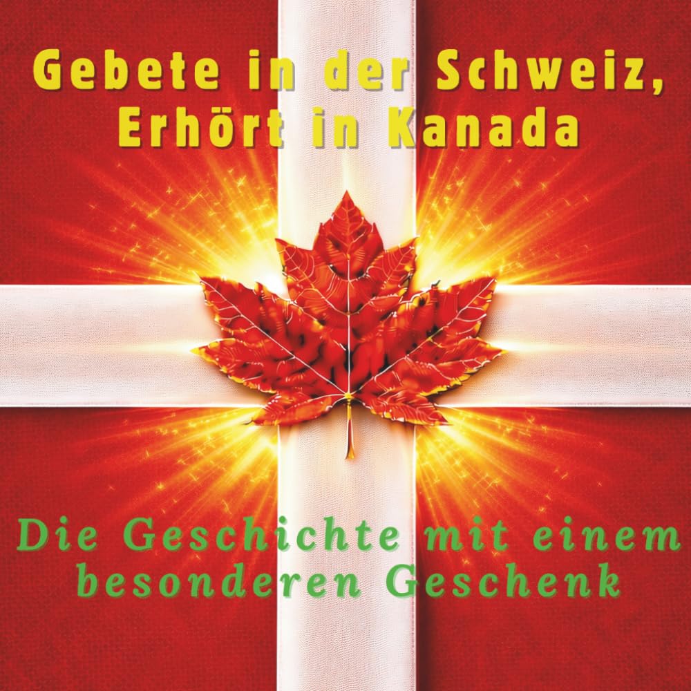 Gebete in der Schweiz, Erhört in Kanada: Die Geschichte mit einem besonderen Geschenk
