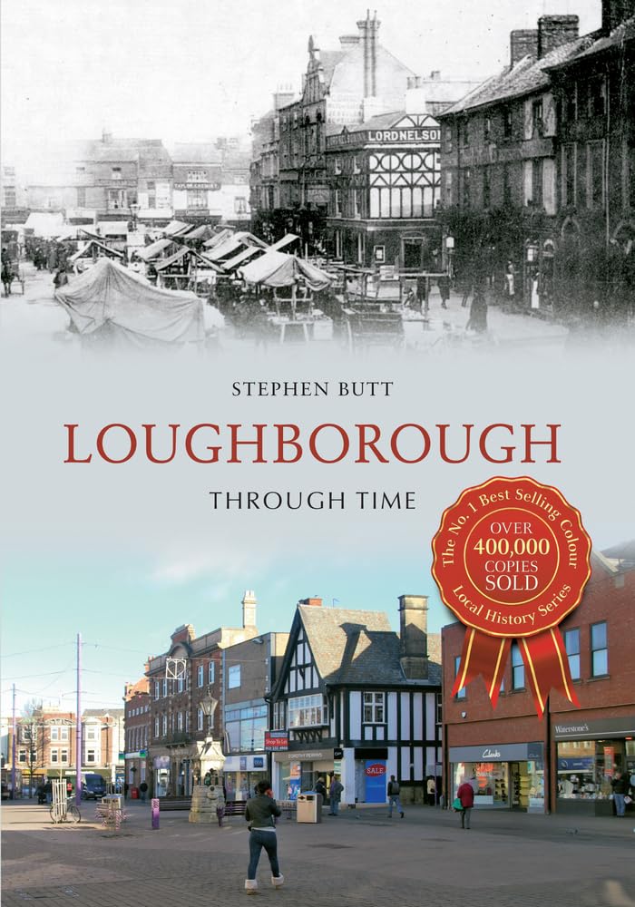 Loughborough Through Time by Butt  New 9781445615264 Fast Free Shipping.+