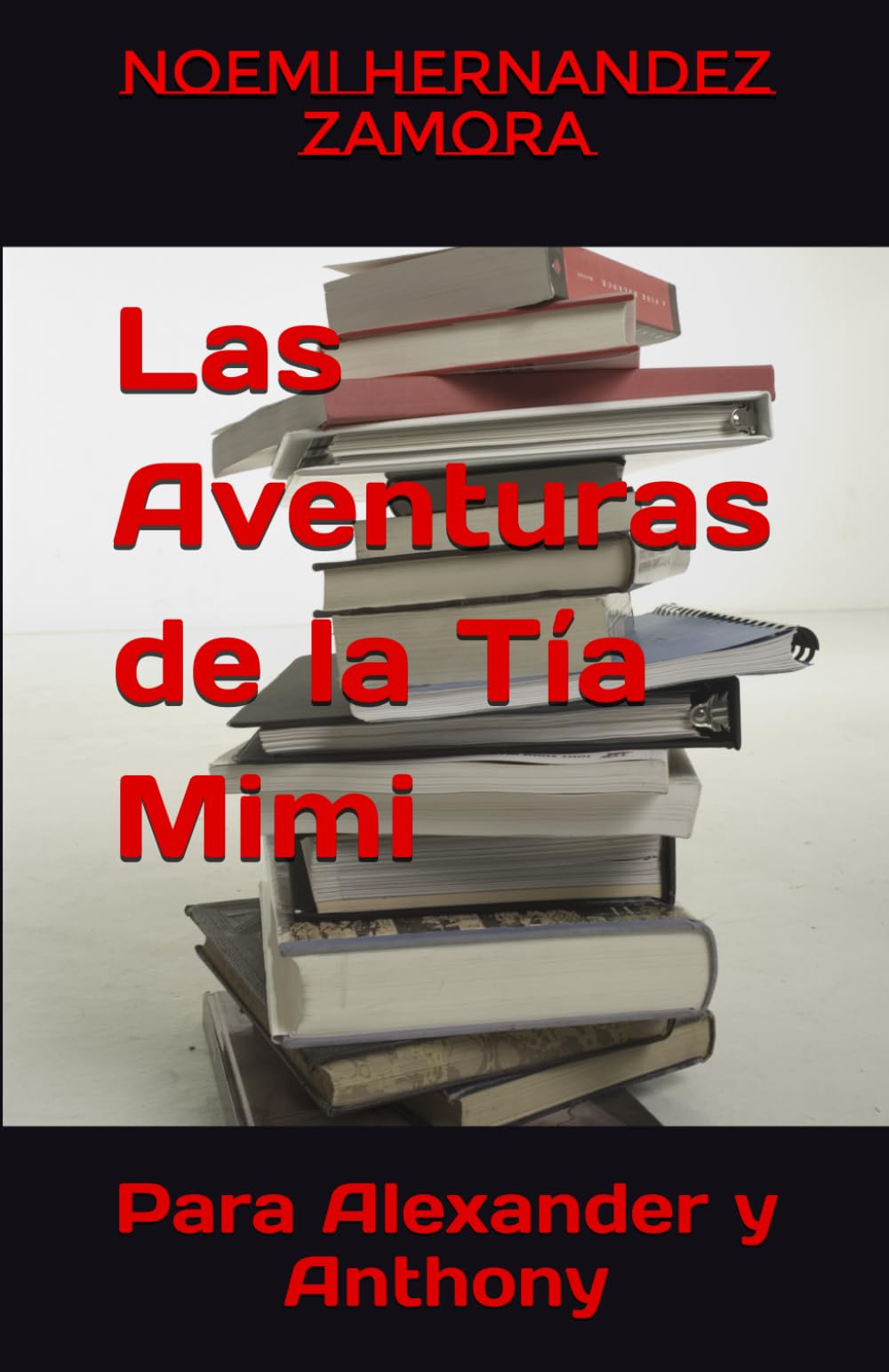 Las Aventuras de la Tía Mimi: Para Alexander y Anthony