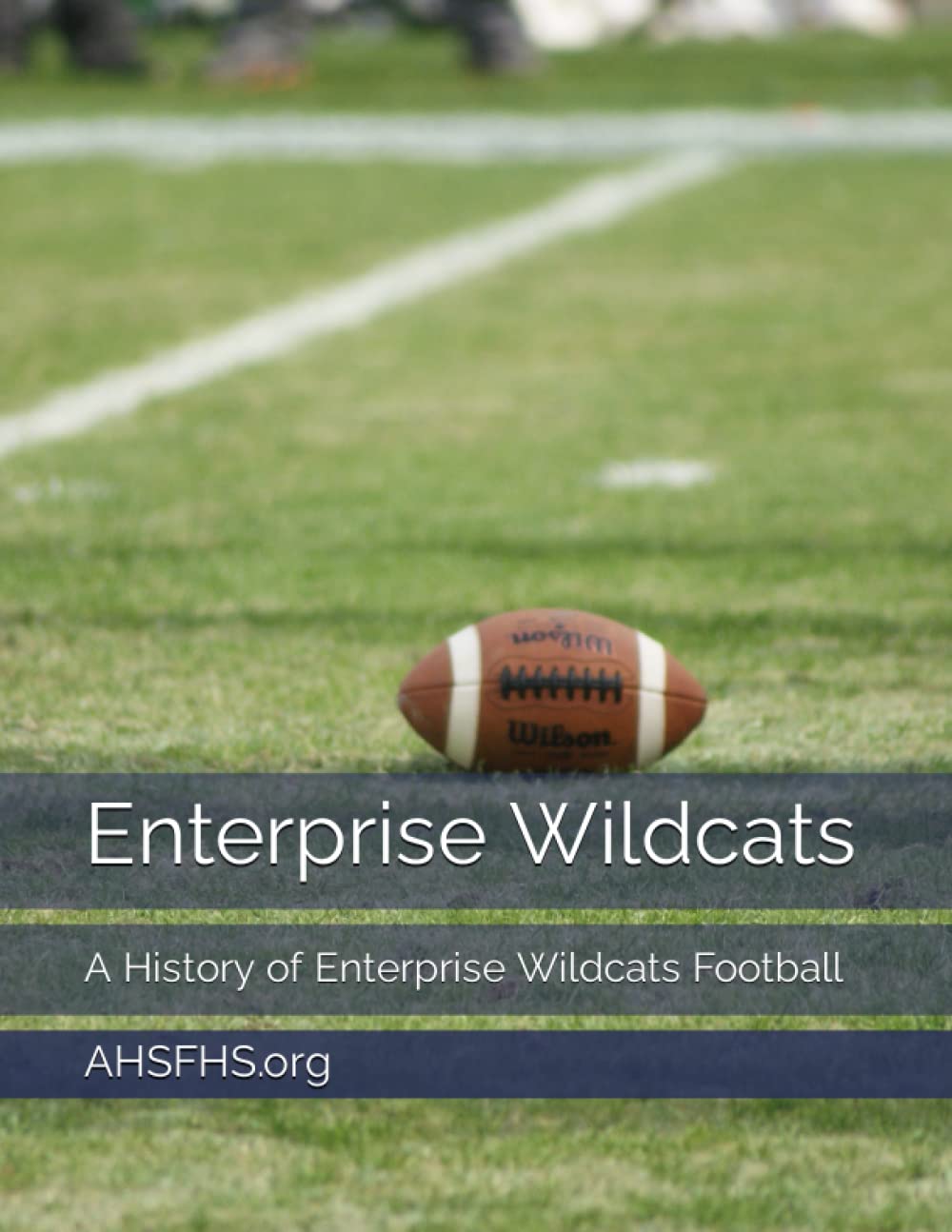Enterprise Wildcats: A History of Enterprise Wildcats Football