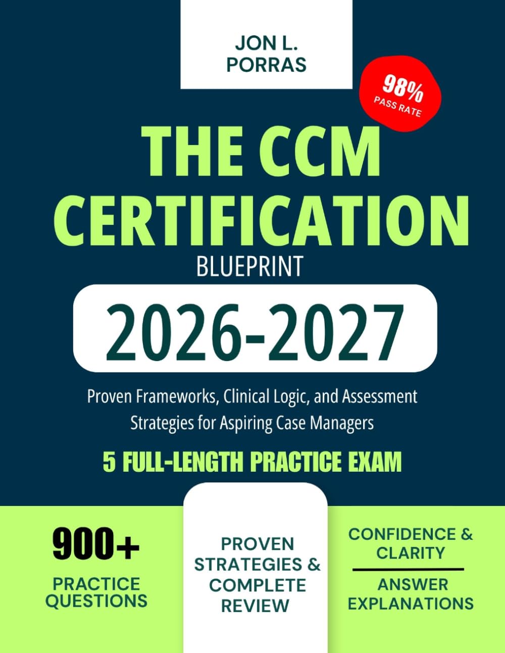 The CCM Certification Blueprint 2026-2027: Proven Frameworks, Clinical Logic, and Assessment Strategies for Aspiring Case Managers