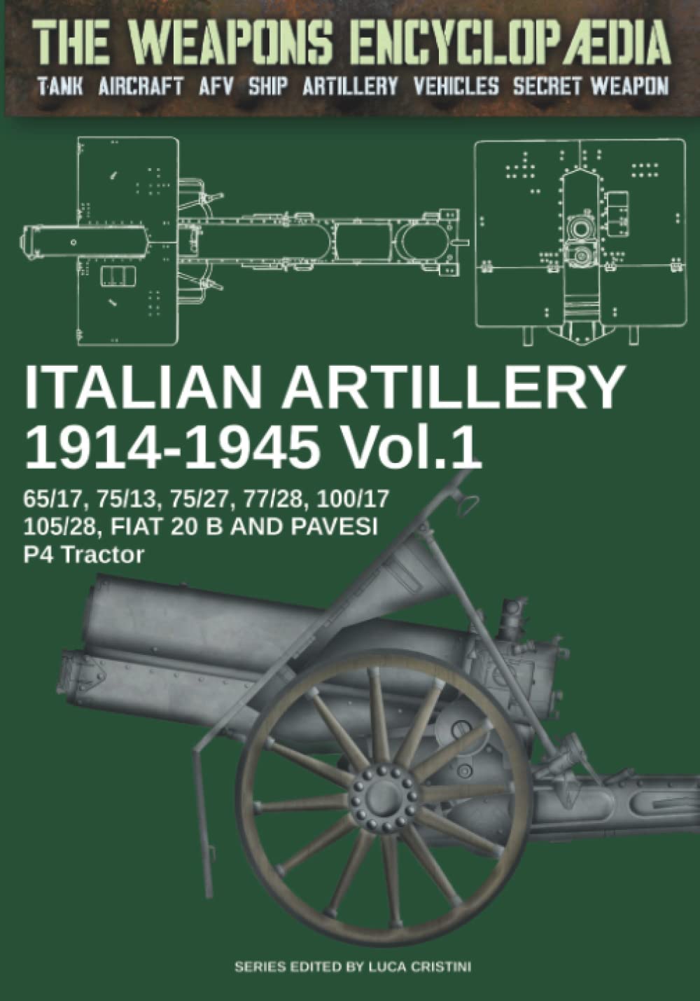 Italian artillery 1914-1945 - Vol. 1: 12 (The Weapons Encyclopaedia)