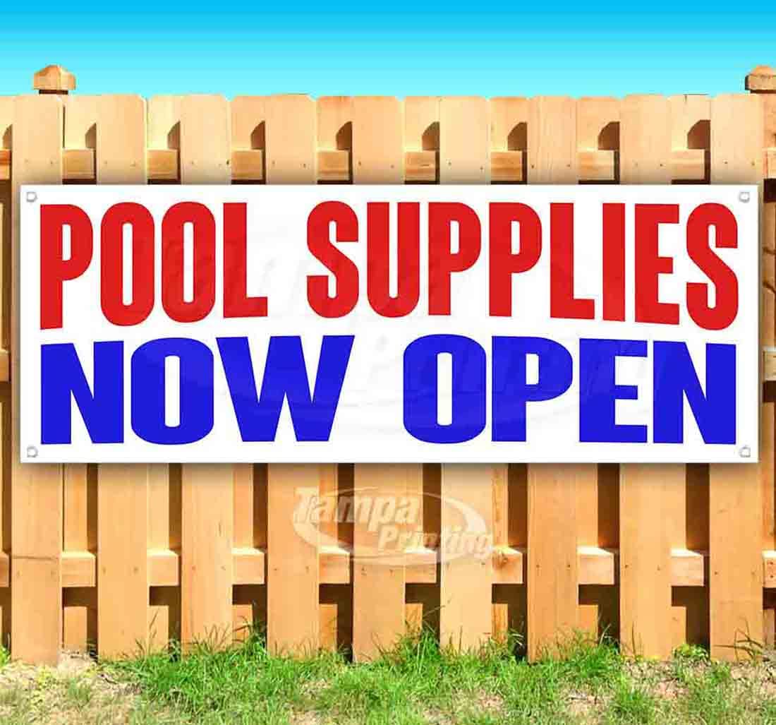 Pool Supplies Now Open Banner 13 oz | Non-Fabric | Heavy-Duty Vinyl Single-Sided With Metal Grommets
