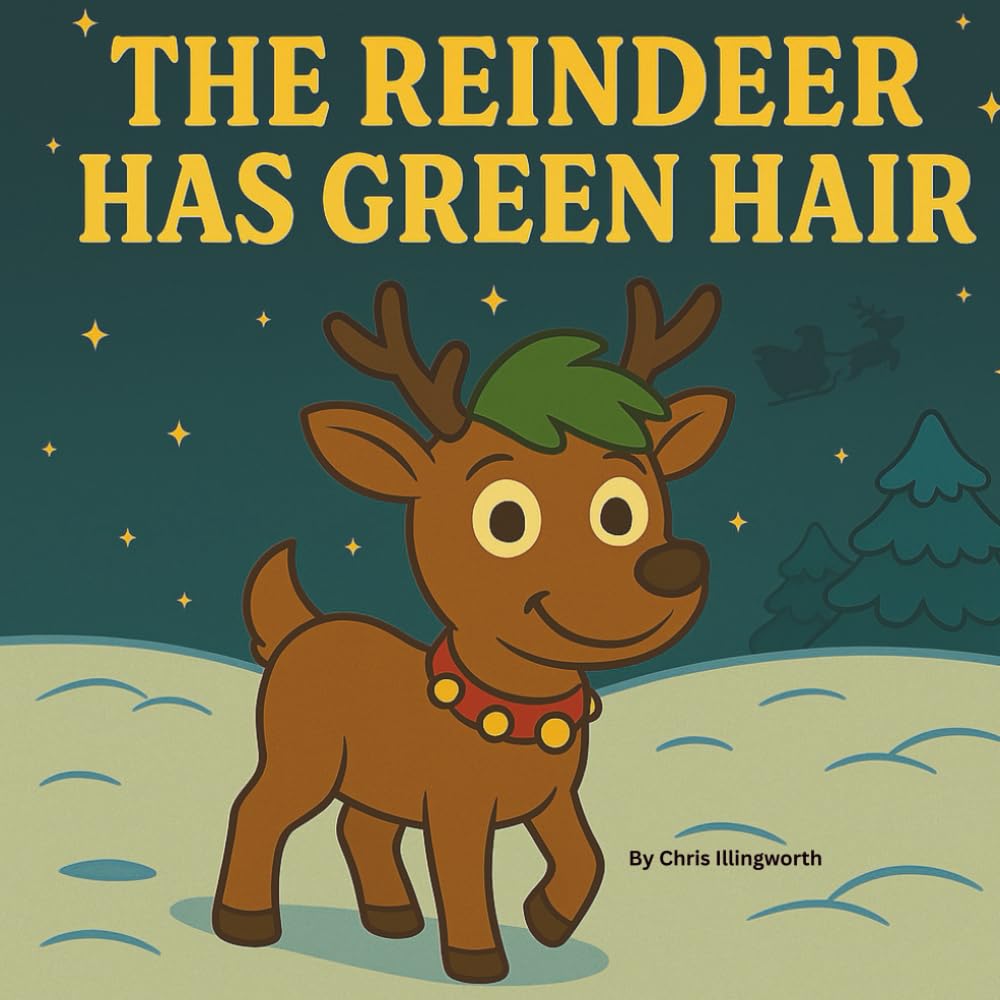 THE REINDEER HAS GREEN HAIR (THE DEVIL HAS BLUE HAIR)