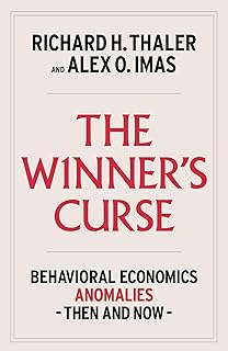 The Winner's Curse: Behavioral Economics Anomalies, Then and Now