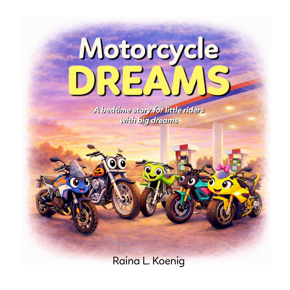 Motorcycle Dreams: A bedtime story for little riders with big dreams (Little Riders Adventure Series)