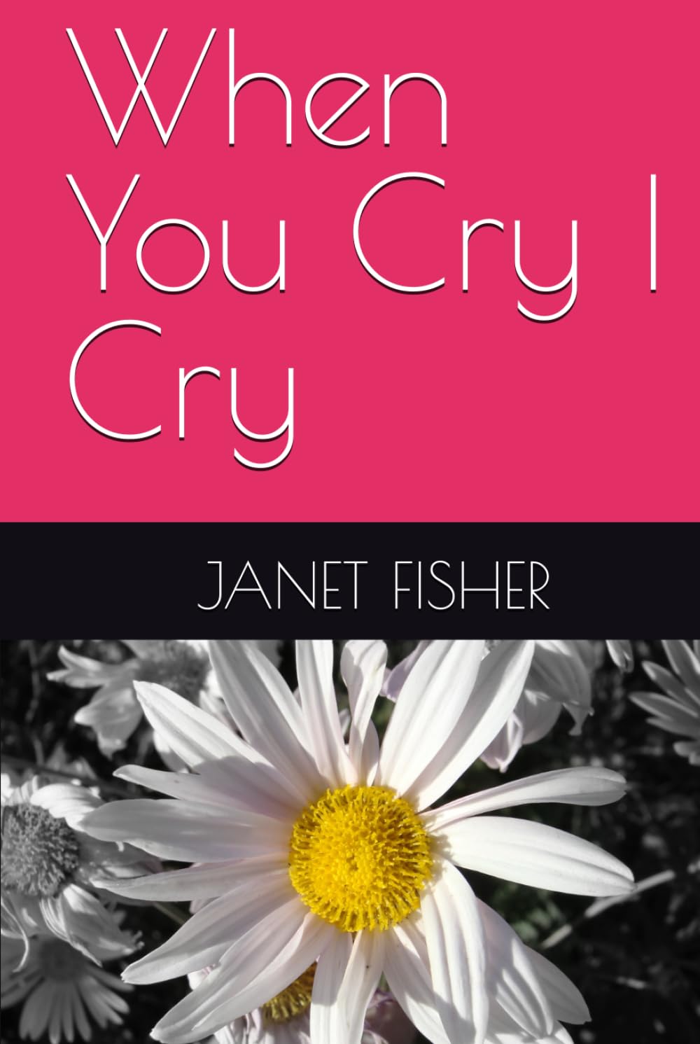 When You Cry, I Cry