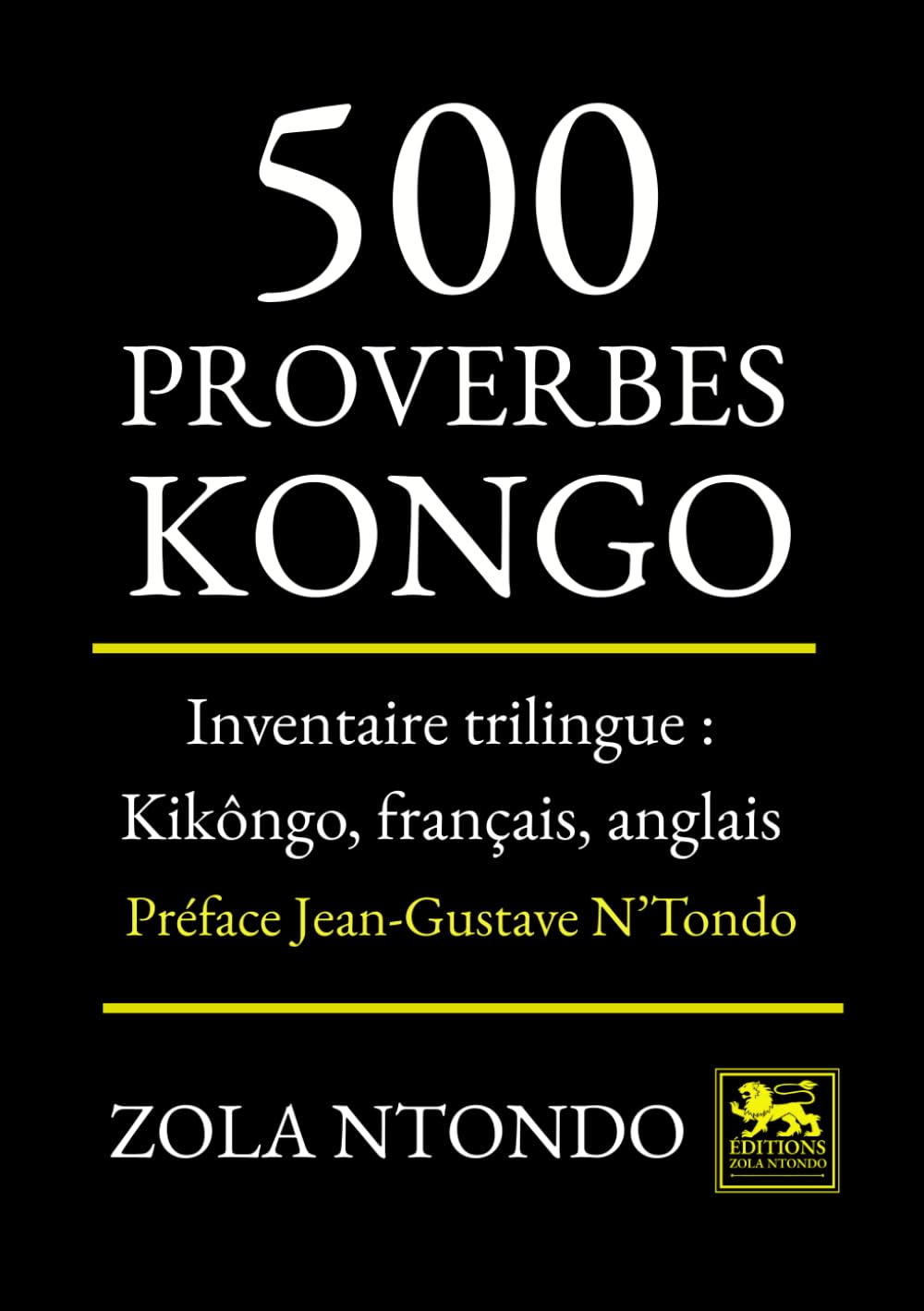 500 proverbes Kongo : inventaire trilingue: Kikongo – Français – Anglais