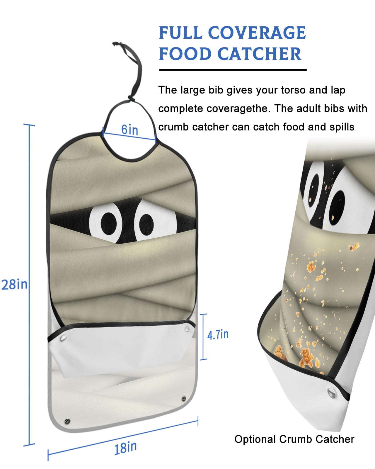 LEOKOTI Halloween Mummy Adult Bibs for Eating, Waterproof Bibs with Food Catcher & Adjustable Snap Closure, Big Scary Eyes Mummy Washable Clothing Protectors Adult Bibs for Elderly Women/Men