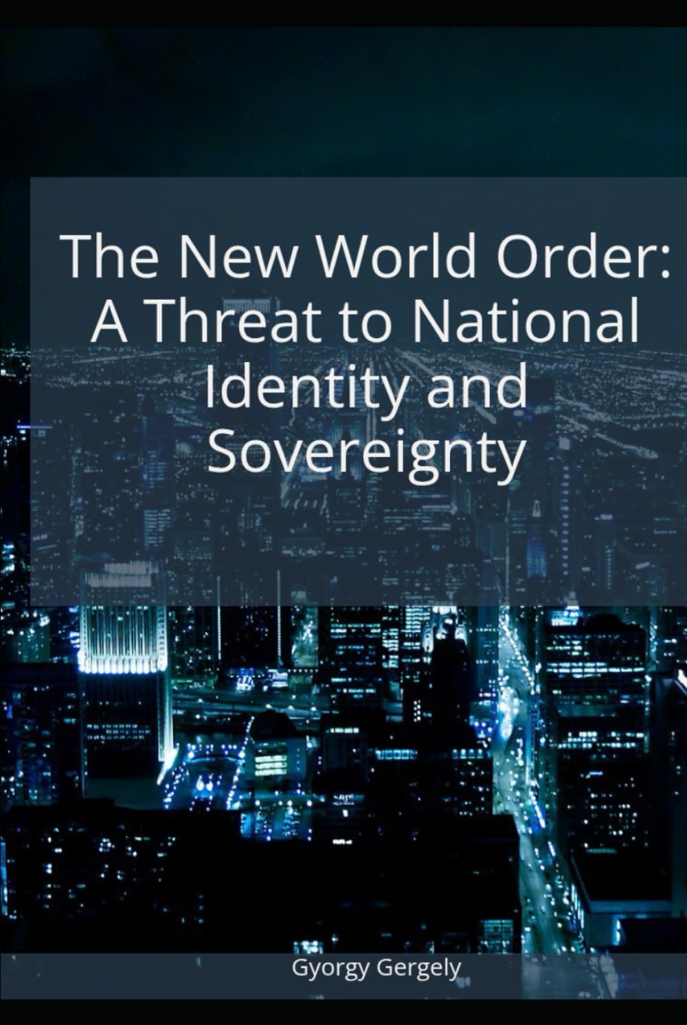New World Order: A Threat to National Identity and Sovereignty