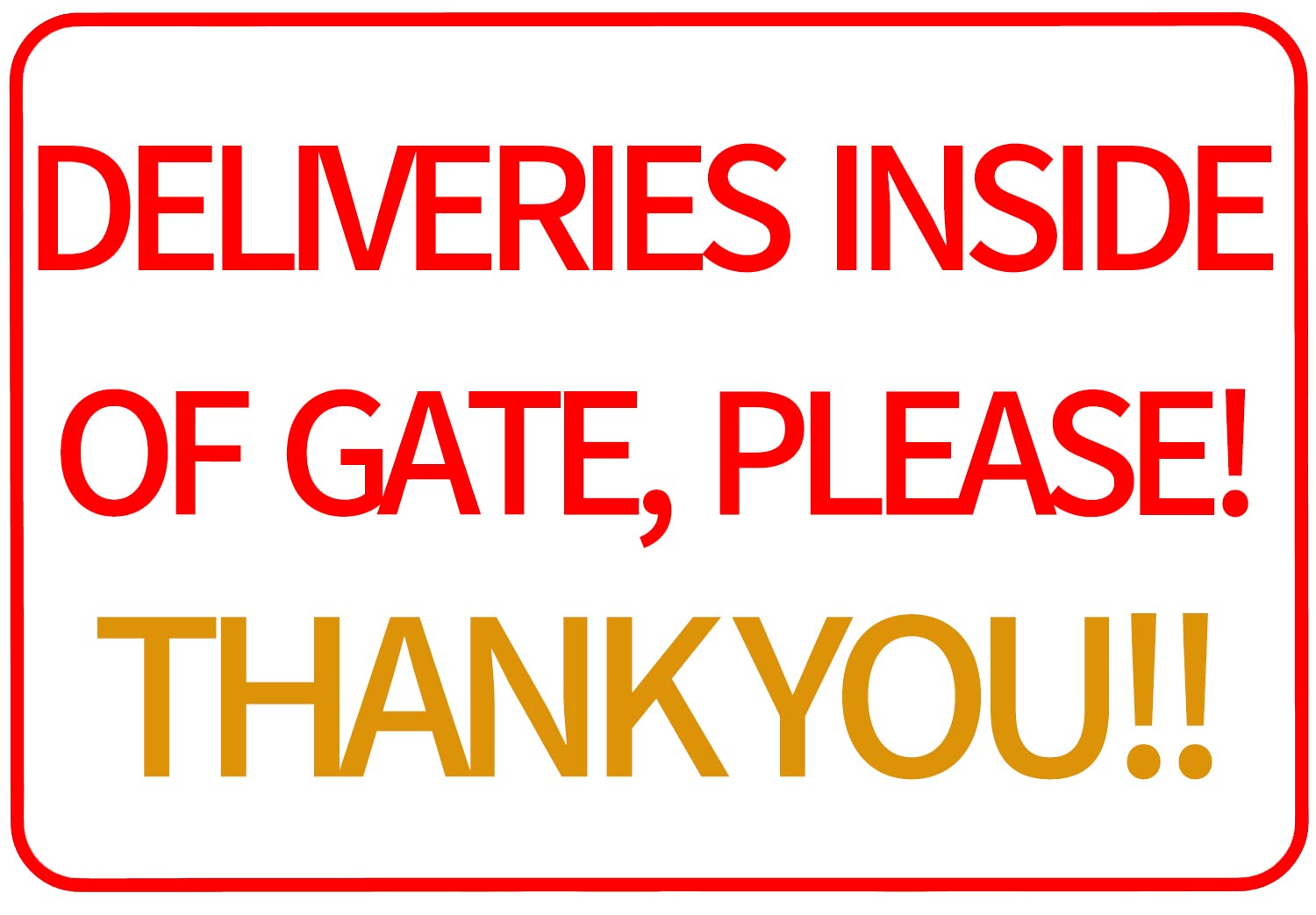 CCPARTON Deliveries Inside of Gate Delivery Sign Indoor Outdoor Signs for Home 8x12 Inch