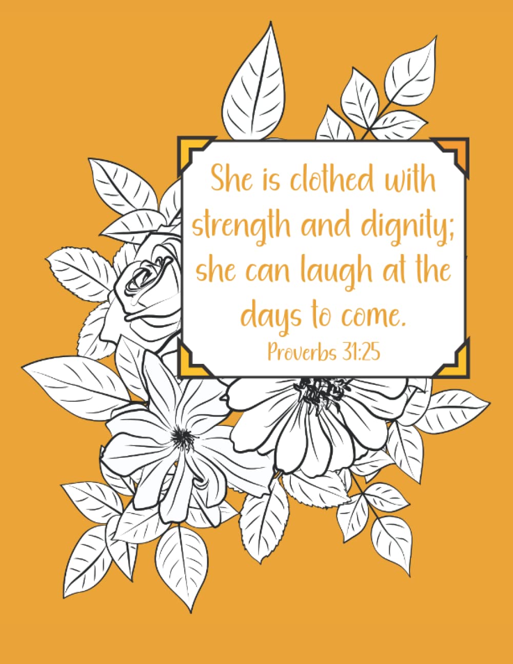 She Is Clothed With Strength and Dignity Lined Notebook: Proverbs 31