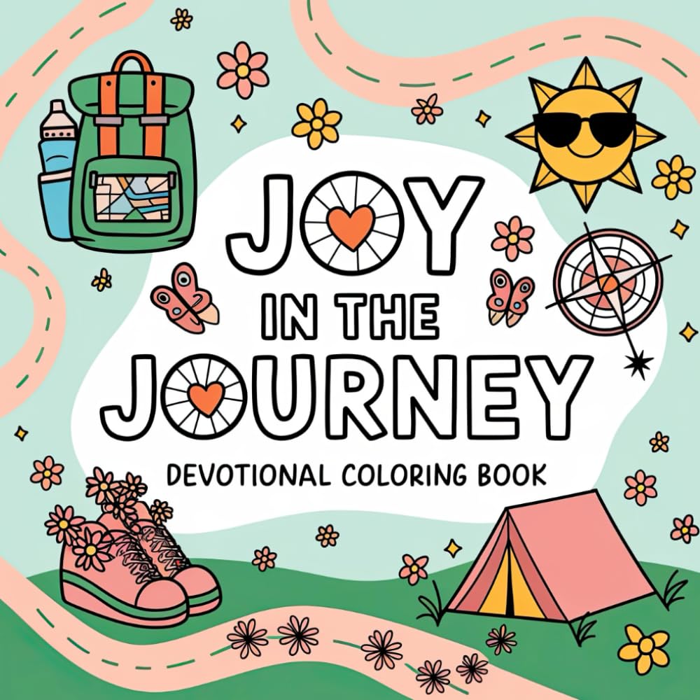 Joy in the Journey Devotional Coloring Book: Finding Happiness and Faith in Everyday Life