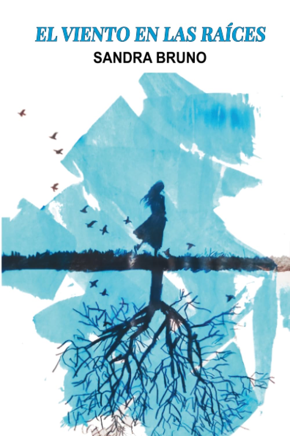 El viento en las raíces