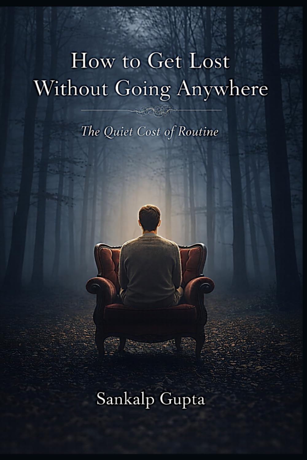 How to Get Lost Without Going Anywhere: The Quiet Cost of Routine