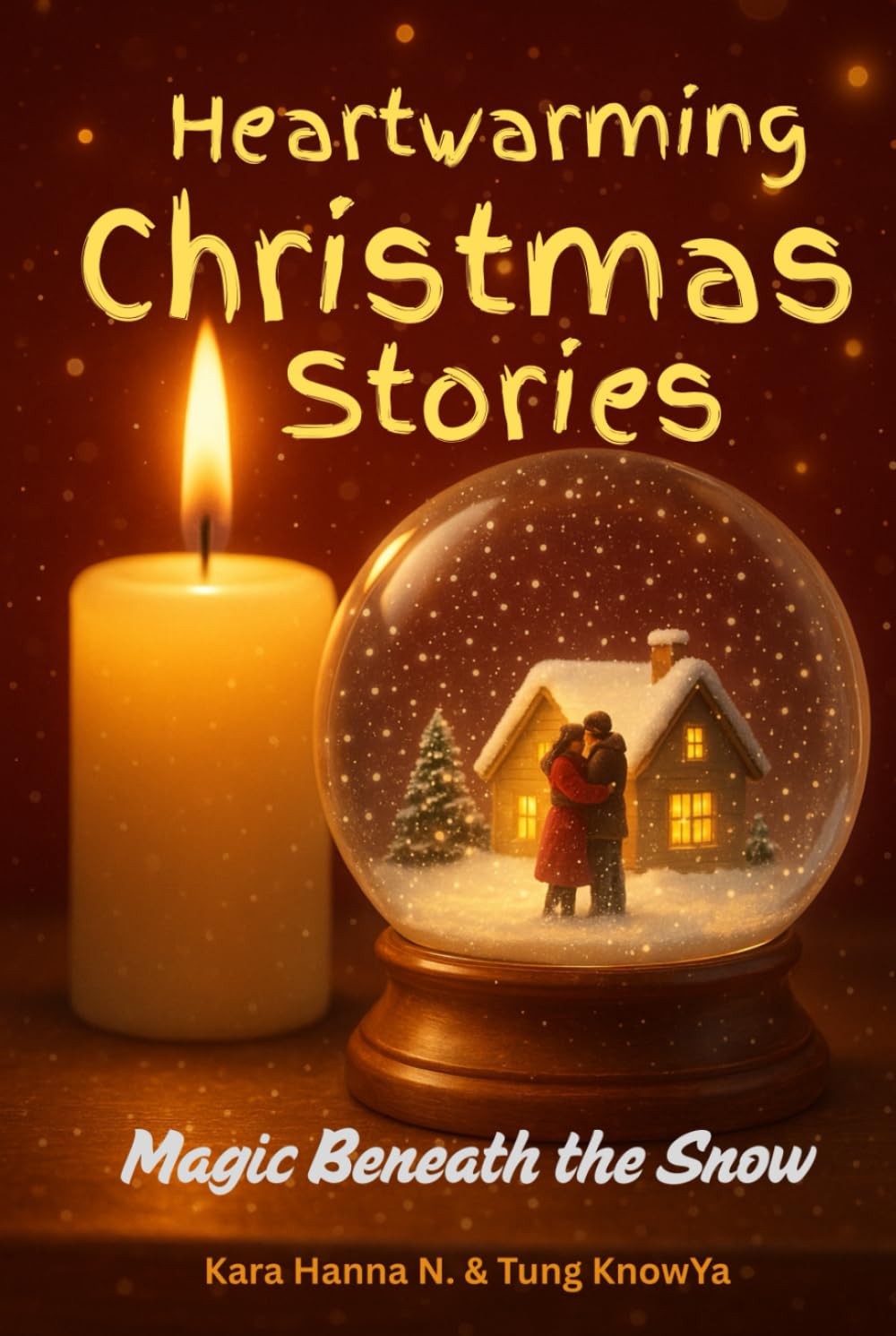Heartwarming Christmas Stories: Magic Beneath the Snow (Tales of Christmas Magic)