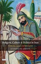 Religion, Culture and Politics in Iran: From the Qajars to Khomeini