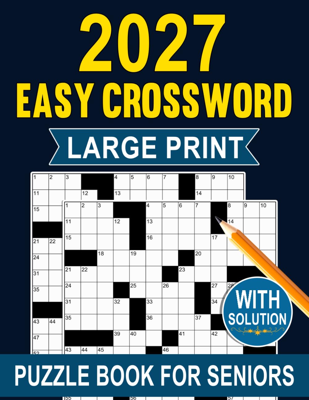 2027 Easy Crossword Puzzle Book For Seniors: Relaxing Crossword Puzzles for Daily Fun and Mental Exercise