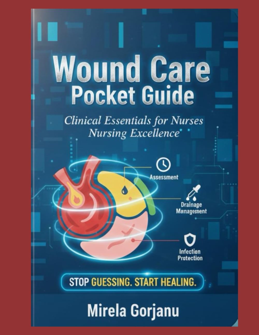 Wound Care Pocket Guide: Clinical Essentials for Nurses: 2 (Registered Nurse Notes)