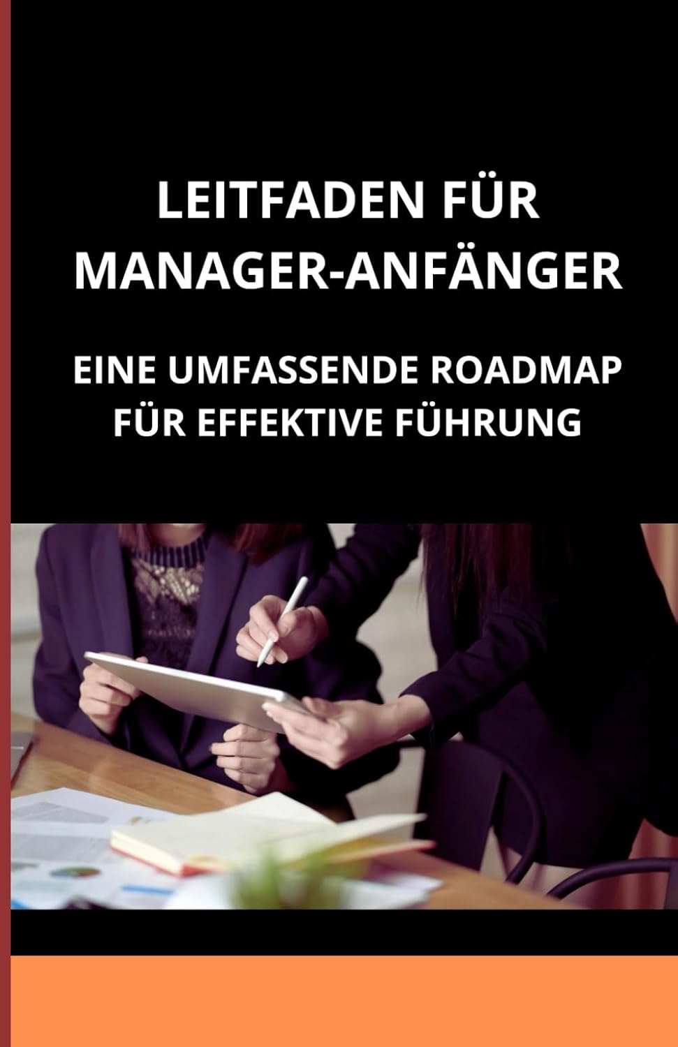 Leitfaden für Manager-Anfänger: Eine umfassende Roadmap für effektive Führung