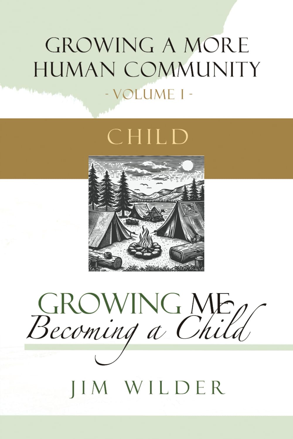 Growing Me: Becoming a Child: 1 (Growing a More Human Community)