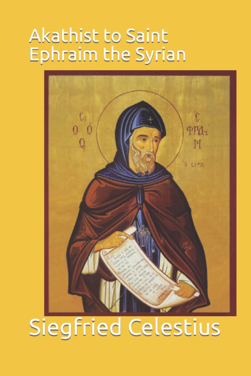 Akathist to Saint Ephraim the Syrian