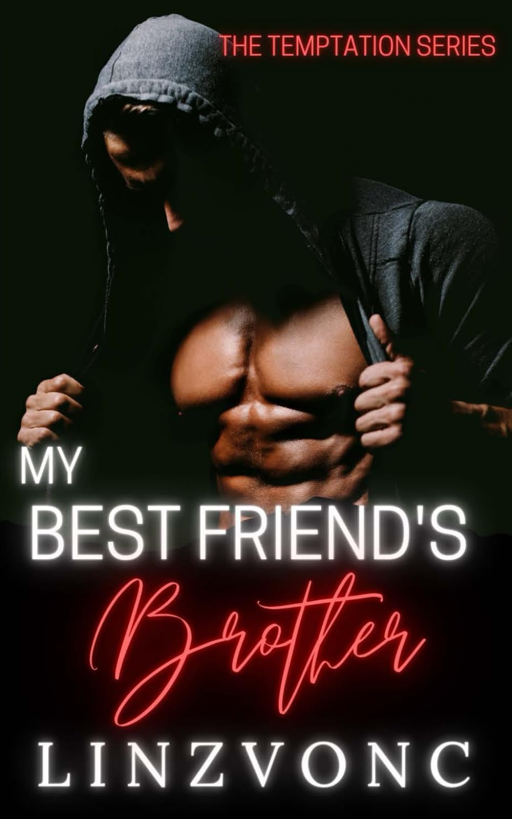 My Best Friend's Brother: The Temptation Series Book 3