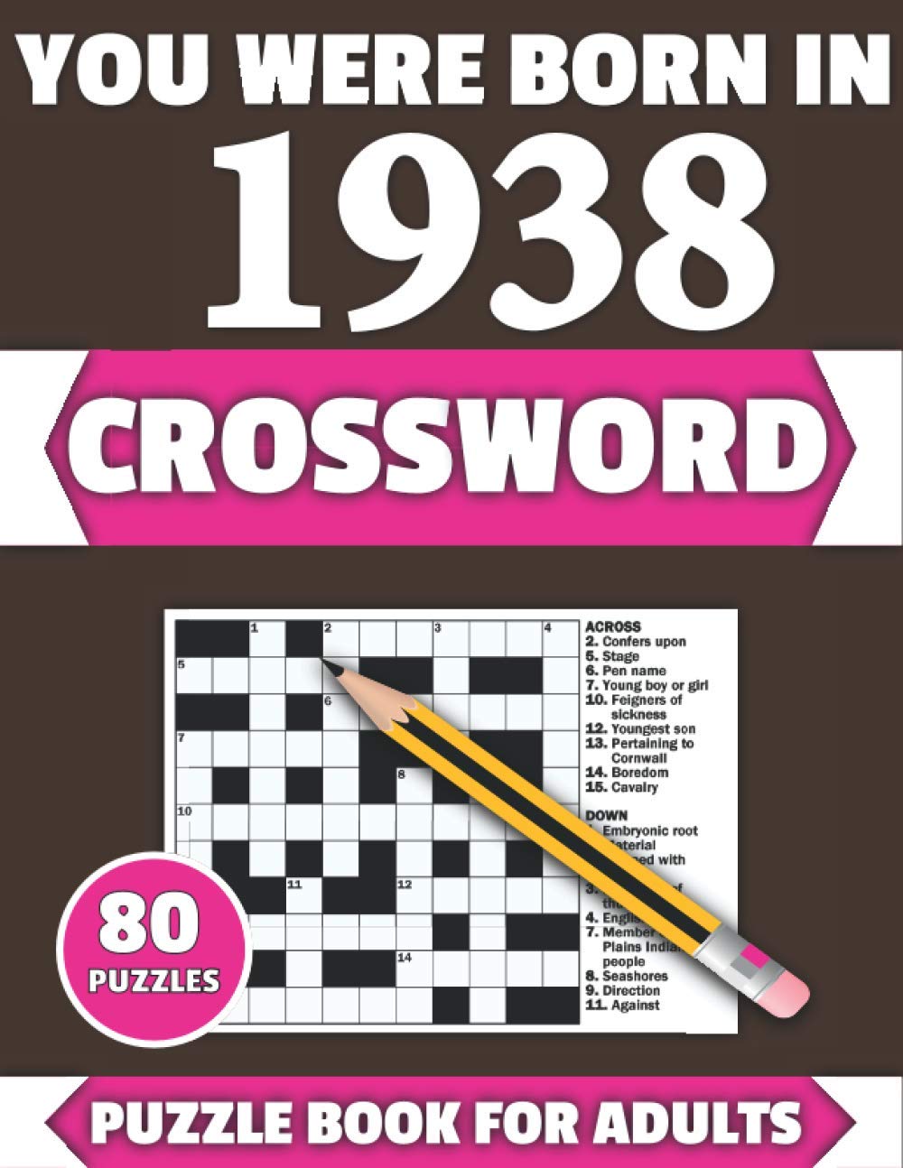 You Were Born In 1938: Crossword: Enjoy Your Holiday And Travel Time With Large Print 80 Crossword Puzzles And Solutions Who Were Born In 1938