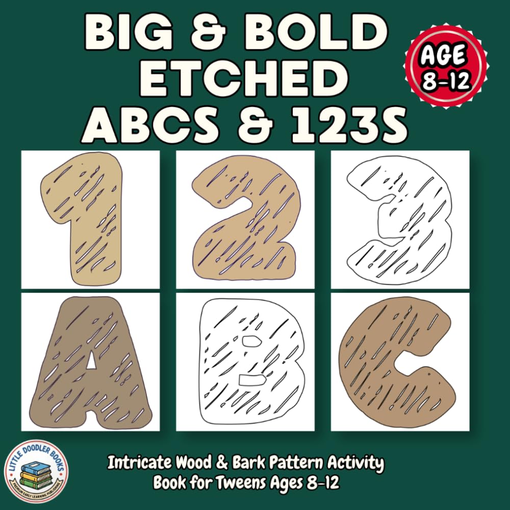 BIG & BOLD Etched ABCs & 123s: Intricate Wood & Bark Pattern Activity Book for Tweens Ages 8-12