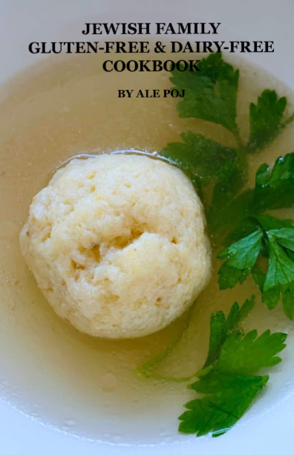 Jewish family Gluten-Free & Dairy-Free Cookbook