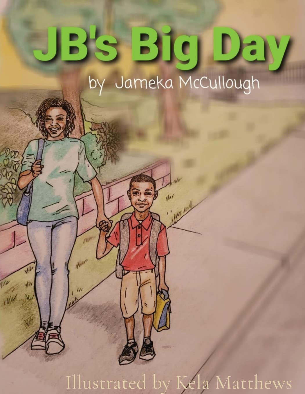 JB's Big Day: Illustrated by Kela Matthews
