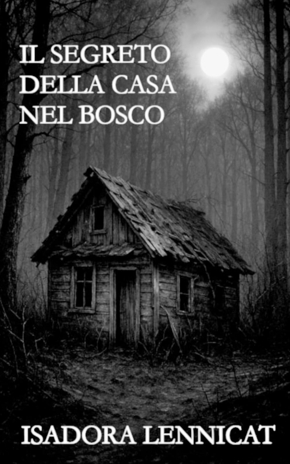 IL SEGRETO DELLA CASA NEL BOSCO (Le Ombre di Sara)