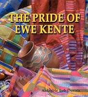 The Pride of Ewe Kente 9988550715 Book Cover