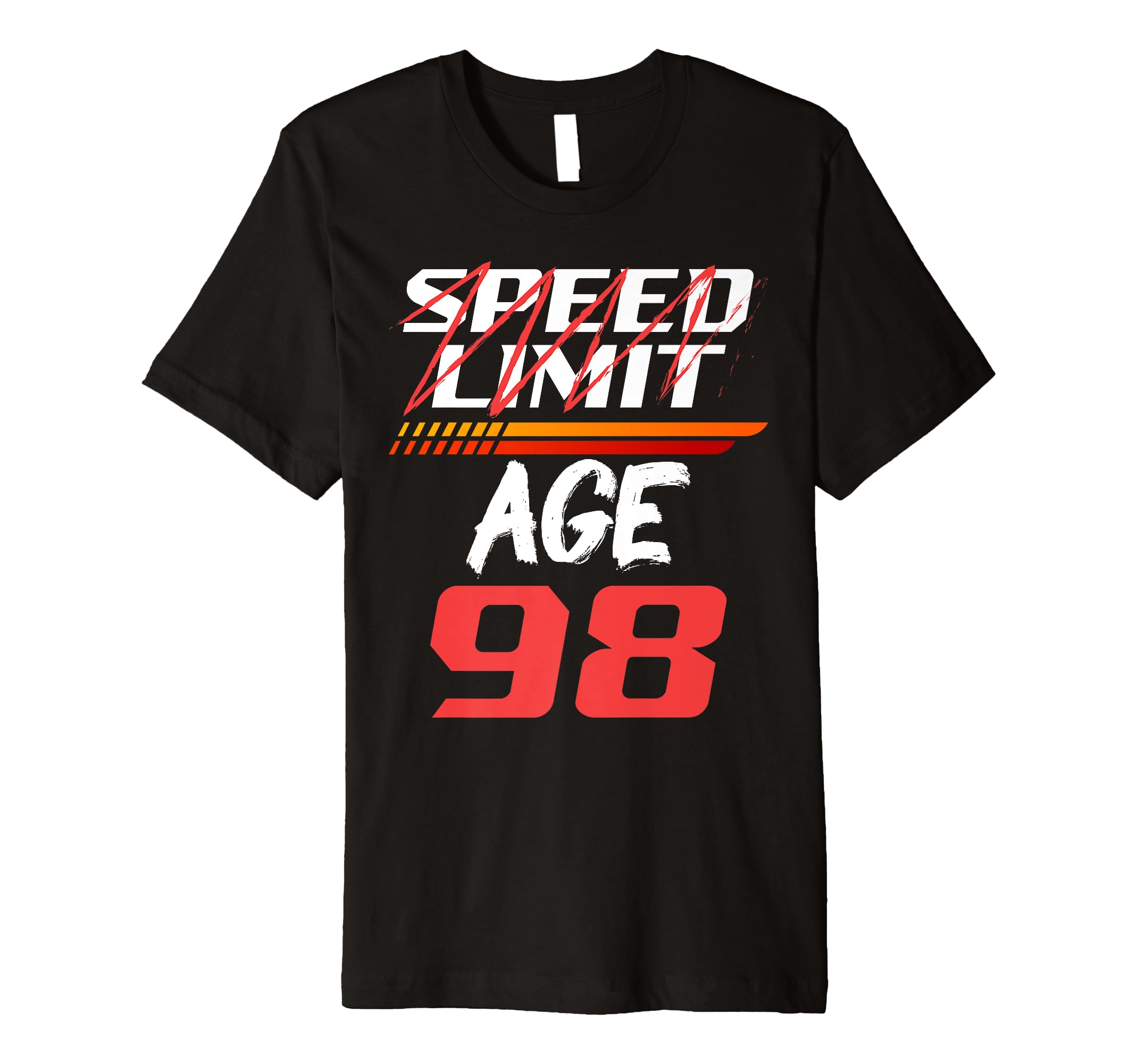 Speed Limit Age 98 Fast Lane of Life Birthday Premium T-Shirt