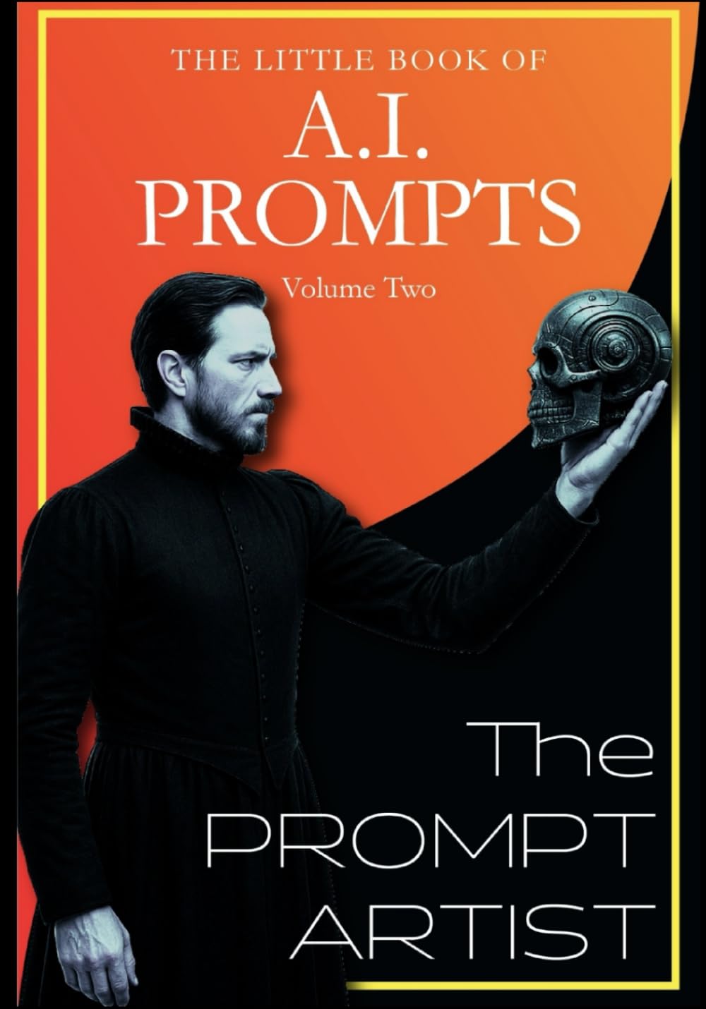 The Prompt Artist: The Little Book Of A.I. Prompts - Kindle Version