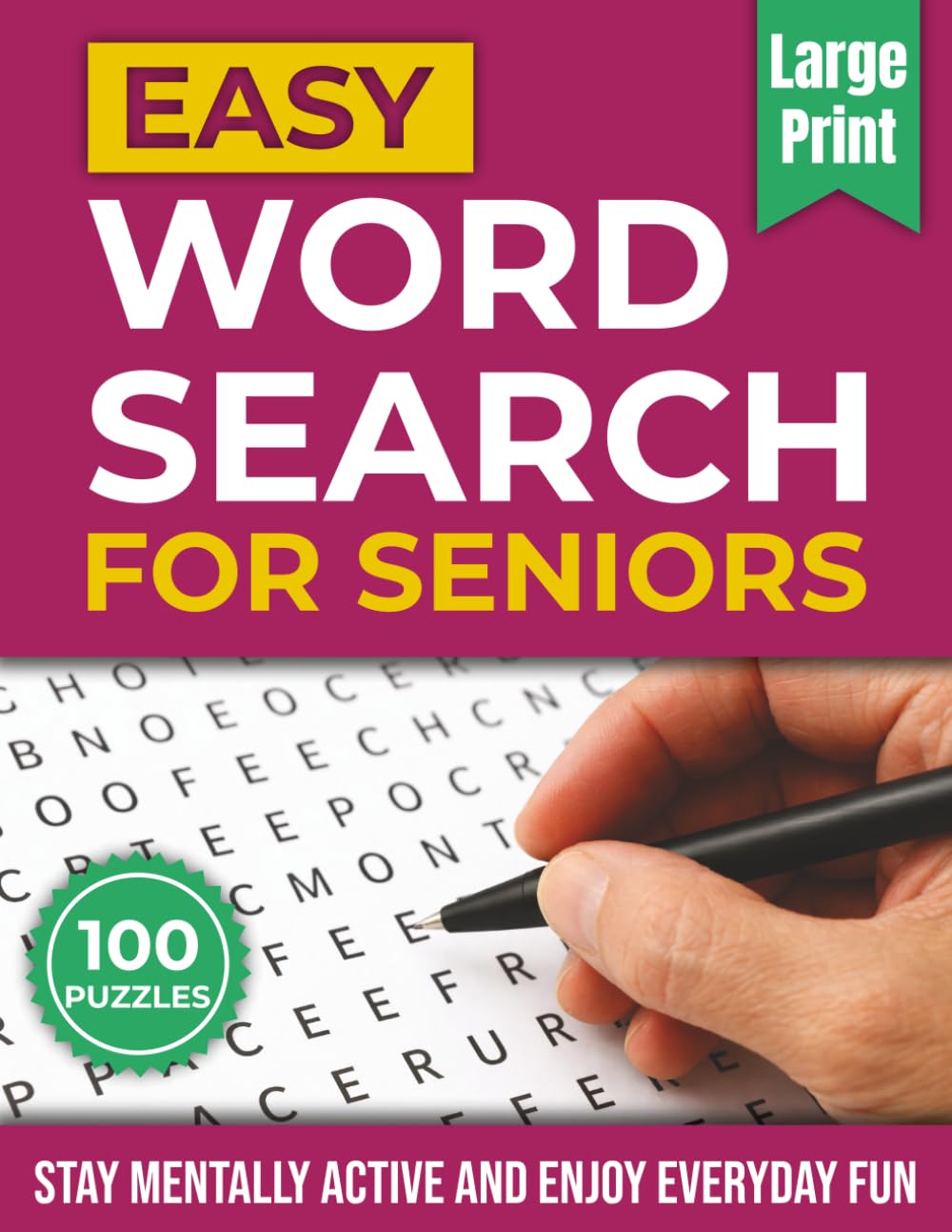 Easy Word Search for Seniors: Large Print Easy Puzzles to Stay Mentally Active and Enjoy Everyday Fun (100 Puzzles)