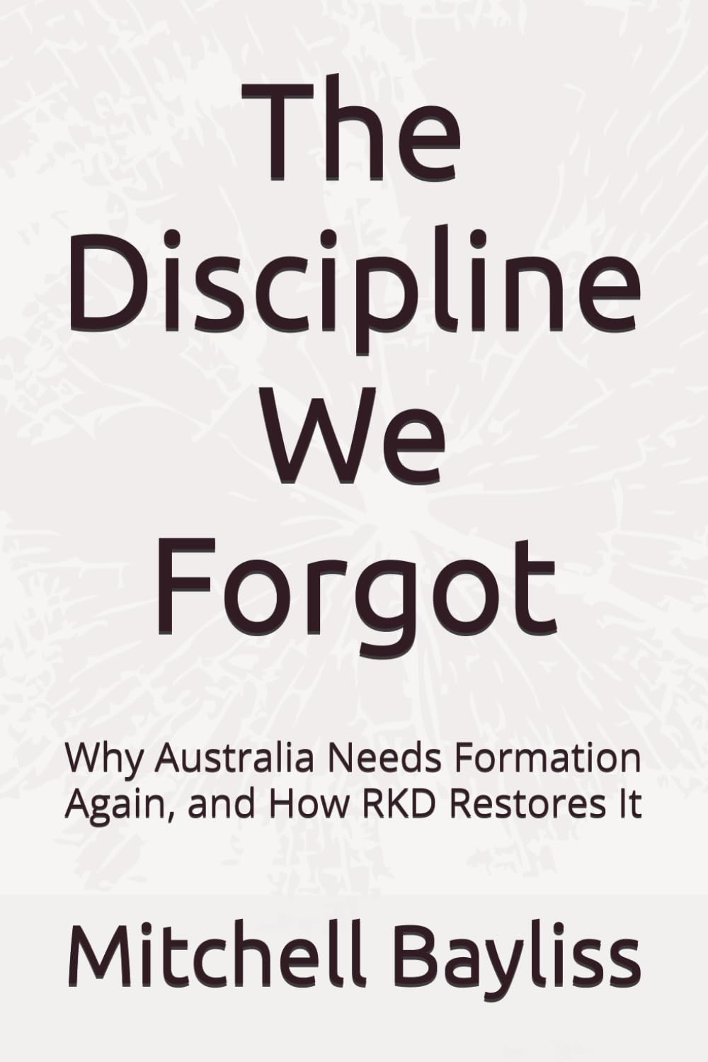 The Discipline We Forgot: Why Australia Needs Formation Again, and How RKD Restores It