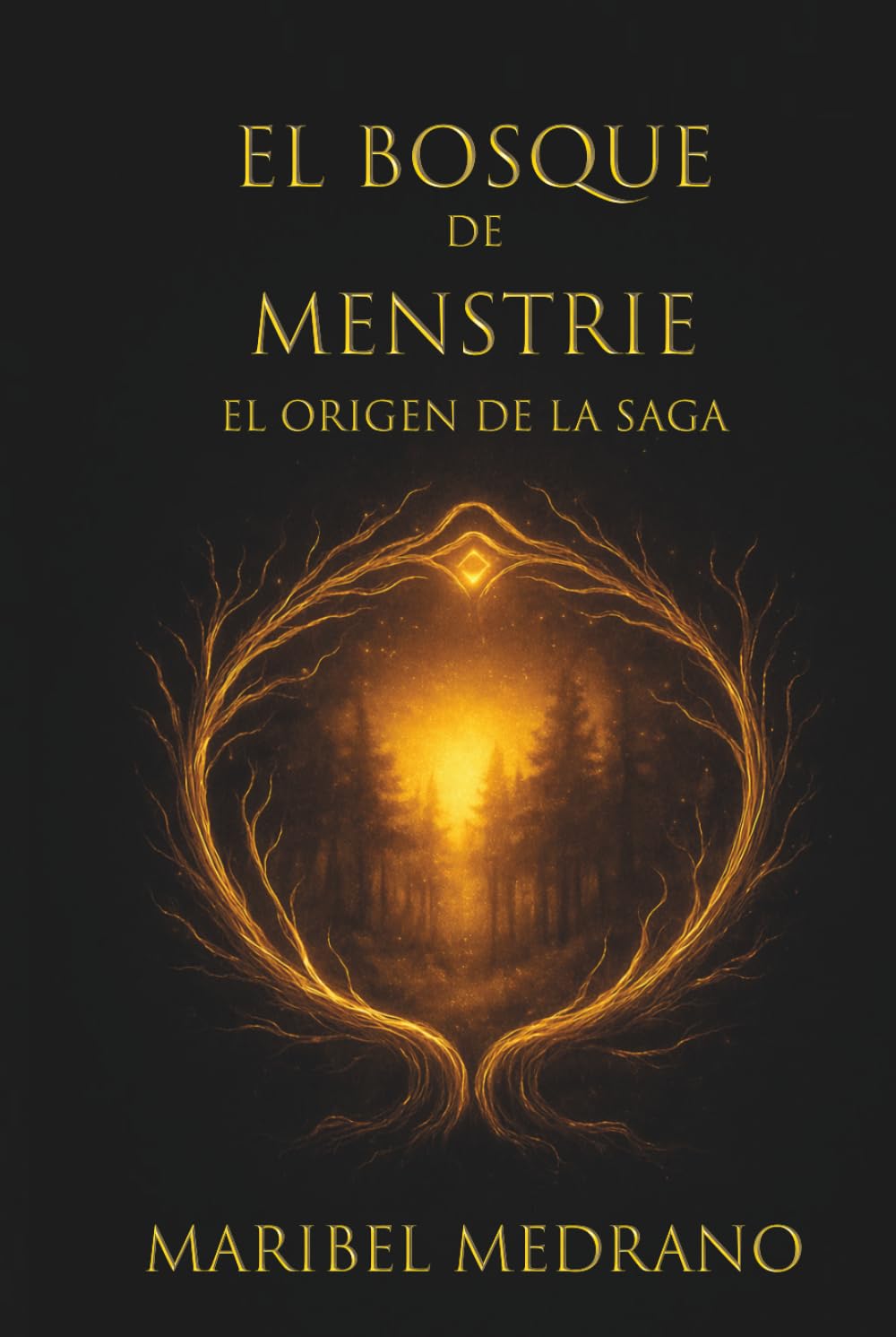 El bosque de Menstrie: El origen de la saga