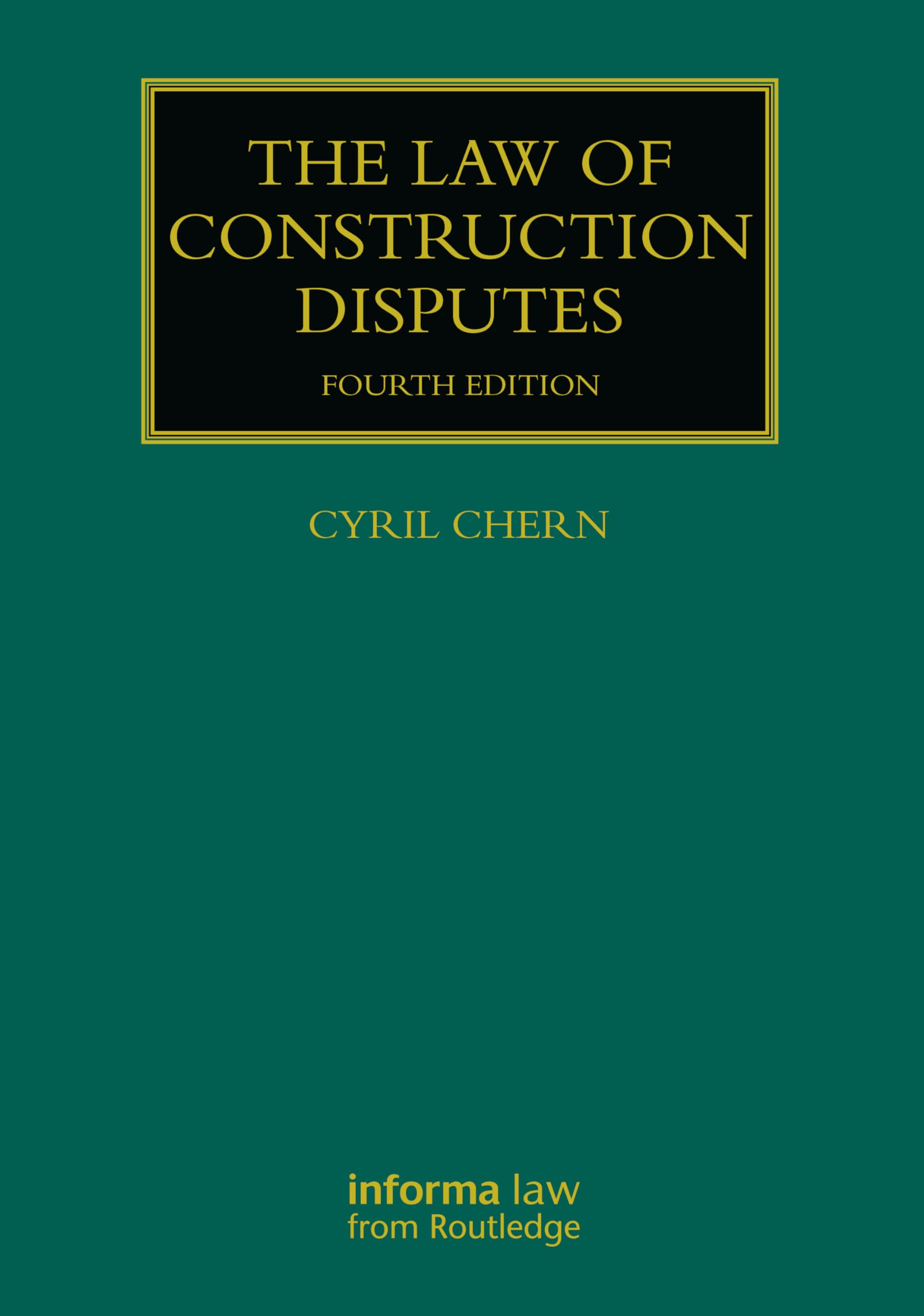 The Law of Construction Disputes (Construction Practice Series)