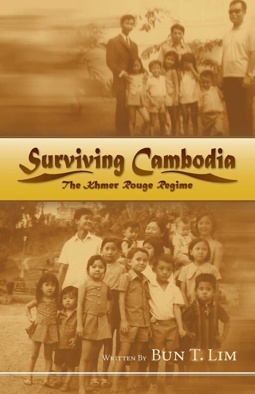 Surviving Cambodia The Khmer Rouge Regime Lim Bun T 9781425112851