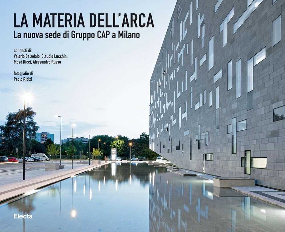 La Materia Dell'arca. La Nuova Sede Di Gruppo Cap A Milano. Ediz. Illustrata - 4