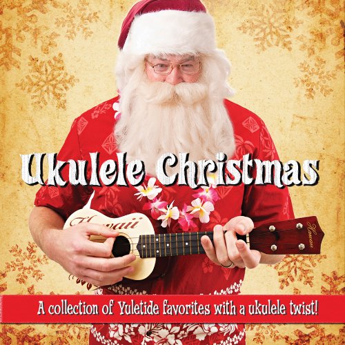 Ukulele Christmas [Audio CD] Ukulele Christmas